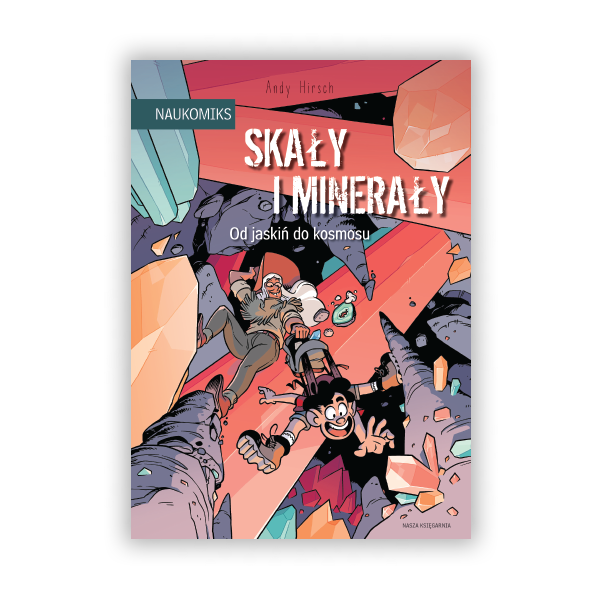 Skały i minerały – od jaskiń do kosmosu